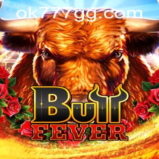 Unveiling BullFever: A Thrilling Gaming Experience on OK777.GG