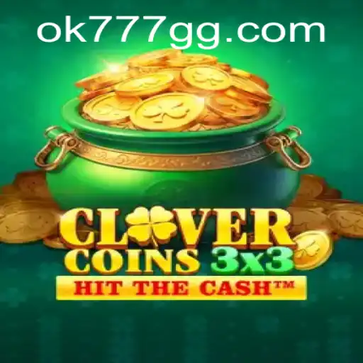 Clovercoin3x3: An Exciting New Gaming Experience with OK777.GG