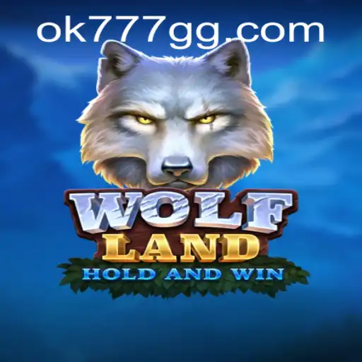 Unveiling WolfLand: A Thrilling Journey into the Heart of OK777.GG