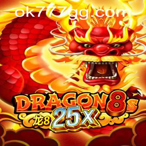 Discover the Fantasy World of Dragon8s25x Enhanced by OK777.GG